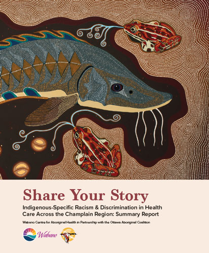 Indigenous-Specific Racism & Discrimination in Health Care Across the Champlain Region: Summary Report